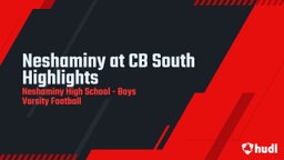 Neshaminy football highlights Neshaminy at CB South Highlights