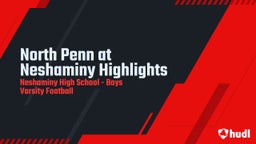 Neshaminy football highlights North Penn at Neshaminy Highlights