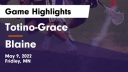Totino-Grace  vs Blaine  Game Highlights - May 9, 2022