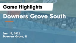 Downers Grove South  Game Highlights - Jan. 15, 2022
