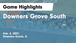 Downers Grove South  Game Highlights - Feb. 4, 2022