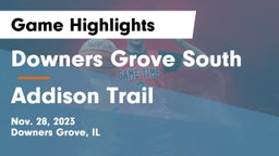 Downers Grove South  vs Addison Trail  Game Highlights - Nov. 28, 2023