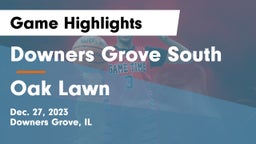 Downers Grove South  vs Oak Lawn  Game Highlights - Dec. 27, 2023
