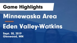 Minnewaska Area  vs Eden Valley-Watkins  Game Highlights - Sept. 30, 2019