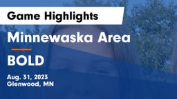 Minnewaska Area  vs BOLD Game Highlights - Aug. 31, 2023
