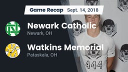Recap: Newark Catholic  vs. Watkins Memorial  2018