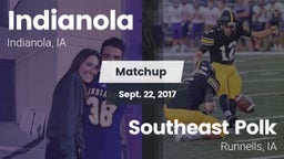 Matchup: Indianola High vs. Southeast Polk  2017