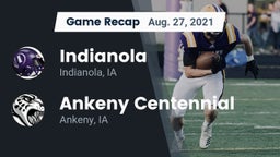 Recap: Indianola  vs. Ankeny Centennial  2021