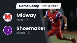 Recap: Midway  vs. Shoemaker  2017
