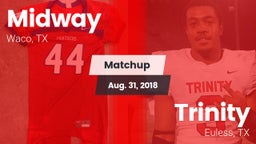Matchup: Midway  vs. Trinity  2018