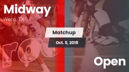 Matchup: Midway  vs. Open 2018