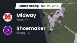 Recap: Midway  vs. Shoemaker  2018