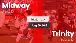 Matchup: Midway  vs. Trinity  2019