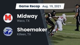Recap: Midway  vs. Shoemaker  2021