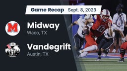 Recap: Midway  vs. Vandegrift  2023