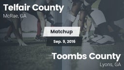 Matchup: Telfair County High vs. Toombs County  2016
