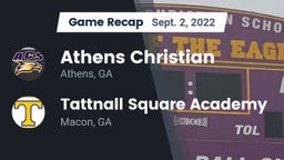 Recap: Athens Christian  vs. Tattnall Square Academy  2022