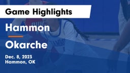 Hammon  vs Okarche  Game Highlights - Dec. 8, 2023