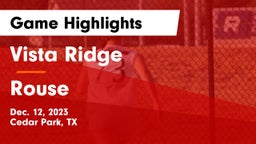 Vista Ridge  vs Rouse  Game Highlights - Dec. 12, 2023