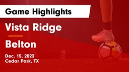 Vista Ridge  vs Belton  Game Highlights - Dec. 15, 2023
