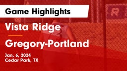 Vista Ridge  vs Gregory-Portland  Game Highlights - Jan. 6, 2024