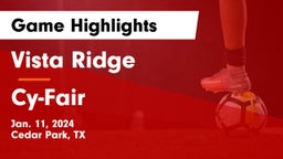 Vista Ridge  vs Cy-Fair  Game Highlights - Jan. 11, 2024