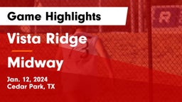 Vista Ridge  vs Midway  Game Highlights - Jan. 12, 2024