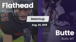 Matchup: Flathead  vs. Butte  2018