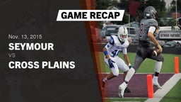 Recap: Seymour  vs. Cross Plains  2015