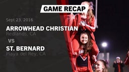 Recap: Arrowhead Christian  vs. St. Bernard  2016