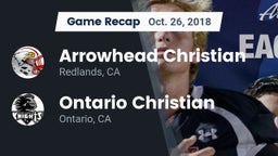 Recap: Arrowhead Christian  vs. Ontario Christian  2018