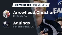 Recap: Arrowhead Christian  vs. Aquinas   2019