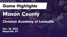 Mason County  vs Christian Academy of Louisville Game Highlights - Dec. 20, 2023