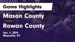 Mason County  vs Rowan County  Game Highlights - Jan. 2, 2024
