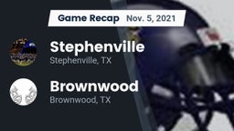 Recap: Stephenville  vs. Brownwood  2021