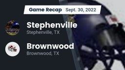 Recap: Stephenville  vs. Brownwood  2022