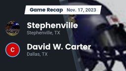 Recap: Stephenville  vs. David W. Carter  2023