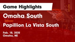 Omaha South  vs Papillion La Vista South  Game Highlights - Feb. 18, 2020