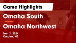 Omaha South  vs Omaha Northwest  Game Highlights - Jan. 2, 2024