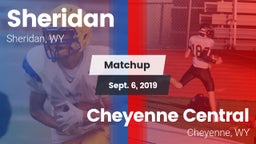 Matchup: Sheridan  vs. Cheyenne Central  2019