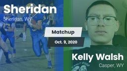 Matchup: Sheridan  vs. Kelly Walsh  2020