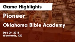 Pioneer  vs Oklahoma Bible Academy Game Highlights - Dec 09, 2016