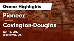 Pioneer  vs Covington-Douglas  Game Highlights - Jan 11, 2017