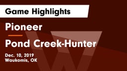 Pioneer  vs Pond Creek-Hunter  Game Highlights - Dec. 10, 2019