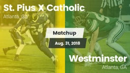 Matchup: St. Pius X Catholic vs. Westminster  2018