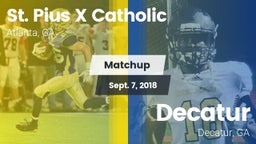 Matchup: St. Pius X Catholic vs. Decatur  2018
