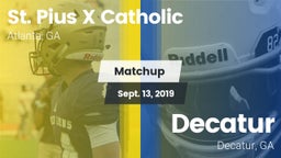 Matchup: St. Pius X Catholic vs. Decatur  2019