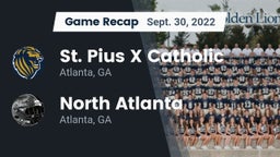 Recap: St. Pius X Catholic  vs. North Atlanta  2022