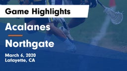 Acalanes  vs Northgate  Game Highlights - March 6, 2020