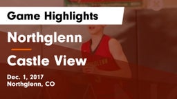 Northglenn  vs Castle View  Game Highlights - Dec. 1, 2017